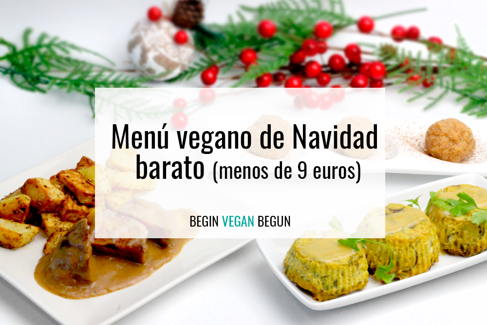 Menú vegano de navidad barato (menos de 9 euros) - Recetas veganas